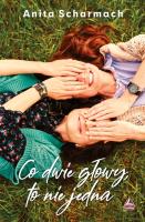 Co dwie głowy to nie jedna. Autor: Anita Scharmach. SmakLiter.pl Okładka książki Co dwie głowy to nie jedna