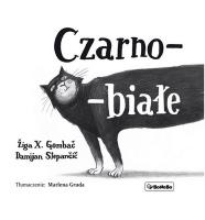 Czarno-białe. Autor: Gombac Ziga X.. SmakLiter.pl Okładka książki Czarno-białe
