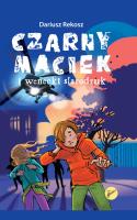 Czarny Maciek i wenecki starodruk. Tom 1. Autor: Rekosz Dariusz. SmakLiter.pl Okładka książki Czarny Maciek i wenecki starodruk. Tom 1