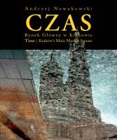 Czas Rynek w Krakowie / Time Kraków’s Main Market Square. Autor: Nowakowski Andrzej. SmakLiter.pl Okładka książki Czas Rynek w Krakowie / Time Kraków’s Main Market Square