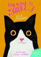 Czy wiesz, że zwierz...? Ciekawostki o zwierzętach. Autor: Basia Szymanek, Anna Simeone (ilustr.). SmakLiter.pl Okładka książki Czy wiesz, że zwierz...? Ciekawostki o zwierzętach