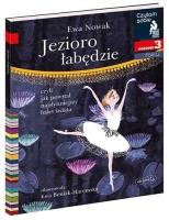 Czytam sobie - Jezioro łabędzie. Poziom 3. Autor: Ewa Nowak, Ewa Beniak-Haremska. SmakLiter.pl Okładka książki Czytam sobie - Jezioro łabędzie. Poziom 3