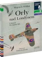 Czytam sobie - Orły nad Londynem. Autor: Wojciech Widłak. SmakLiter.pl Okładka książki Czytam sobie - Orły nad Londynem