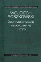 Dechrystianizacja współczesnej Europy.. Autor: Roszkowski Wojciech. SmakLiter.pl Okładka książki Dechrystianizacja współczesnej Europy.