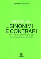 Devoto-Oli Dizionario dei sinonimi e contrari. Autor: Trifone Maurizio. SmakLiter.pl Okładka książki Devoto-Oli Dizionario dei sinonimi e contrari