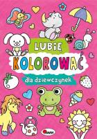 Dla dziewczynek. Lubię kolorować. Autor: Piotr Kozera. SmakLiter.pl Okładka książki Dla dziewczynek. Lubię kolorować
