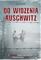 Do widzenia, Auschwitz. Autor: Edward Ciesielski. SmakLiter.pl Okładka książki Do widzenia, Auschwitz