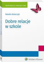 Dobre relacje w szkole. Autor: Boszczyk Natalia. SmakLiter.pl Okładka książki Dobre relacje w szkole