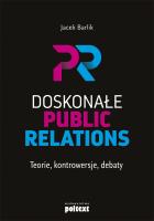 Okładka książki Doskonałe Public Relations. Teorie, kontrowersje, debaty
