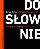 Okładka książki Dosłownie. Liternicze i typograficzne okładki polskich książek 1944–2019