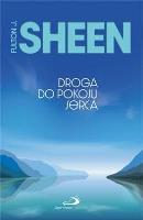 Droga do pokoju serca. Autor: Abp Fulton J. Sheen. SmakLiter.pl Okładka książki Droga do pokoju serca