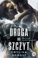 Droga na szczyt. Autor: Ewelina Dobosz. SmakLiter.pl Okładka książki Droga na szczyt
