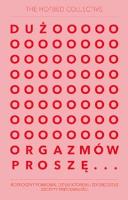 Okładka książki Dużo orgazmów proszę.