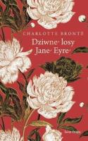 Dziwne losy Jane Eyre (ekskluzywna ed. limitowana). Autor: Bronte Charlotte. SmakLiter.pl Okładka książki Dziwne losy Jane Eyre (ekskluzywna ed. limitowana)