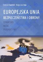 Europejska Unia Bezpieczeństwa i Obrony. Autor: Andrzej Ciupiński Małgorzata Soja. SmakLiter.pl Okładka książki Europejska Unia Bezpieczeństwa i Obrony