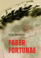Faber fortunae. Autor: Kinga Bochenek. SmakLiter.pl Okładka książki Faber fortunae