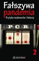 Fałszywa pandemia. Krytyka naukowców i lekarzy cz.2. Autor: autor zbiorowy. SmakLiter.pl Okładka książki Fałszywa pandemia. Krytyka naukowców i lekarzy cz.2