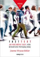 Fast text. Jak pisać krótkie teksty w.2. Autor: Joanna Wrycza-Bekier. SmakLiter.pl Okładka książki Fast text. Jak pisać krótkie teksty w.2