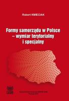 Formy samorządu w Polsce. Wymiar terytorialny i specjalny. Autor: Kmieciak Robert. SmakLiter.pl Okładka książki Formy samorządu w Polsce. Wymiar terytorialny i specjalny