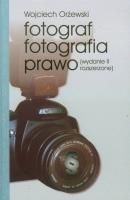 Fotograf, fotografia, prawo w.3. Autor: Orżewski Wojciech. SmakLiter.pl Okładka książki Fotograf, fotografia, prawo w.3