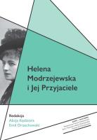 Helena Modrzejewska i Jej Przyjaciele. Autor: Alicja Kędziora, Orzechowski Emil. SmakLiter.pl Okładka książki Helena Modrzejewska i Jej Przyjaciele