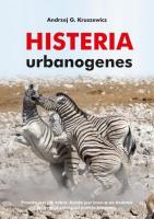 Histeria urbanogenes. Autor: Kruszewicz Andrzej G.. SmakLiter.pl Okładka książki Histeria urbanogenes