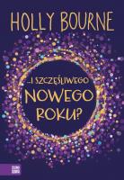 I szczęśliwego Nowego Roku?. Autor: Holly Bourne. SmakLiter.pl Okładka książki I szczęśliwego Nowego Roku?