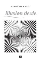 Illusion de vie. Autor: Agnieszka Krizel. SmakLiter.pl Okładka książki Illusion de vie