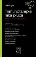 Immunoterapia raka płuca W gabinecie lekarza specjalisty. Autor: Wojas-Krawczyk Kamila. SmakLiter.pl Okładka książki Immunoterapia raka płuca W gabinecie lekarza specjalisty