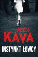 Instynkt łowcy. Autor: Kava Alex. SmakLiter.pl Okładka książki Instynkt łowcy