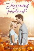 Jesienny pocałunek. Autor: Elks Carrie. SmakLiter.pl Okładka książki Jesienny pocałunek