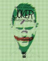 Joker. Zabójczy uśmiech. Autor: Lemire Jeff, Sorrentino Andrea, Jacek Żuławnik. SmakLiter.pl Okładka książki Joker. Zabójczy uśmiech