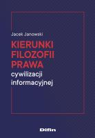 Okładka książki Kierunki filozofii prawa cywilizacji informacyjnej
