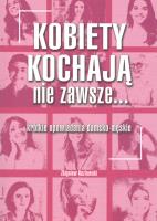 Kobiety kochają nie zawsze.... Autor: Zbigniew Kozłowski. SmakLiter.pl Okładka książki Kobiety kochają nie zawsze...