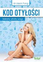 Kod otyłości. Sekrety utraty wagi w.2020. Autor: Jason Fung. SmakLiter.pl Okładka książki Kod otyłości. Sekrety utraty wagi w.2020