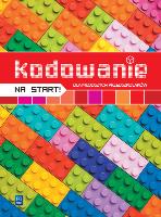 Kodowanie na start! dla młodszych przedszkolaków 3-4 latki. Autor: Opracowanie zbiorowe. SmakLiter.pl Okładka książki Kodowanie na start! dla młodszych przedszkolaków 3-4 latki