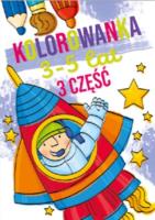 Kolorowanka 3-5 lat cz.3. Autor:   Praca zbiorowa. SmakLiter.pl Okładka książki Kolorowanka 3-5 lat cz.3