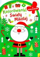 Kolorowanka z wykrojnikiem. Mikołaj. Autor: Opracowanie zbiorowe. SmakLiter.pl Okładka książki Kolorowanka z wykrojnikiem. Mikołaj