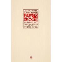 Komentarz do Ewangelii według św. Jana. Autor: Rostworowski Piotr. SmakLiter.pl Okładka książki Komentarz do Ewangelii według św. Jana