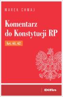 Komentarz do Konstytucji RP Art. 61, 62. Autor: Chmaj Marek. SmakLiter.pl Okładka książki Komentarz do Konstytucji RP Art. 61, 62