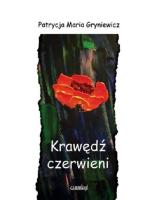 Krawędź czerwieni. Autor: Gryniewicz Patrycja Maria. SmakLiter.pl Okładka książki Krawędź czerwieni