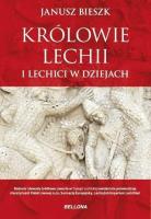Królowie Lechii i Lechici w dziejach (ed. limit). Autor: Bieszk Janusz. SmakLiter.pl Okładka książki Królowie Lechii i Lechici w dziejach (ed. limit)