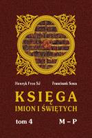 Księga imion i świętych T.4. Autor: Henryk Fros SJ, Franciszek Sowa. SmakLiter.pl Okładka książki Księga imion i świętych T.4