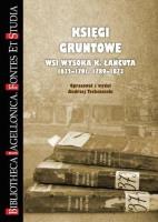 Księgi gruntowe wsi Wysoka K. Łańcuta 1632-1791. Autor: Techmański Andrzej. SmakLiter.pl Okładka książki Księgi gruntowe wsi Wysoka K. Łańcuta 1632-1791