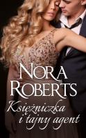 Księżniczka i tajny agent. Autor: Nora Roberts. SmakLiter.pl Okładka książki Księżniczka i tajny agent
