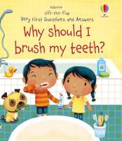 Lift-the-flap Very First Questions and Answers Why should I brush my teeth?. Autor: Katie Daynes. SmakLiter.pl Okładka książki Lift-the-flap Very First Questions and Answers Why should I brush my teeth?
