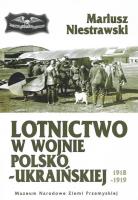Okładka książki Lotnictwo w wojnie polsko-ukraińskiej 1918-1919