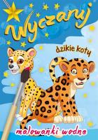 Malowanki wodne. Wyczaruj dzikie koty. Autor: WYDAWNICTWO SKRZAT. SmakLiter.pl Okładka książki Malowanki wodne. Wyczaruj dzikie koty