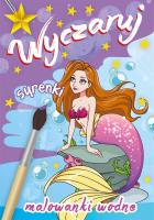 Malowanki wodne. Wyczaruj syrenki. Autor: WYDAWNICTWO SKRZAT. SmakLiter.pl Okładka książki Malowanki wodne. Wyczaruj syrenki