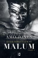 Malum część 2. Elite Kings Club. Tom 5. Autor: Amo Jones. SmakLiter.pl Okładka książki Malum część 2. Elite Kings Club. Tom 5
